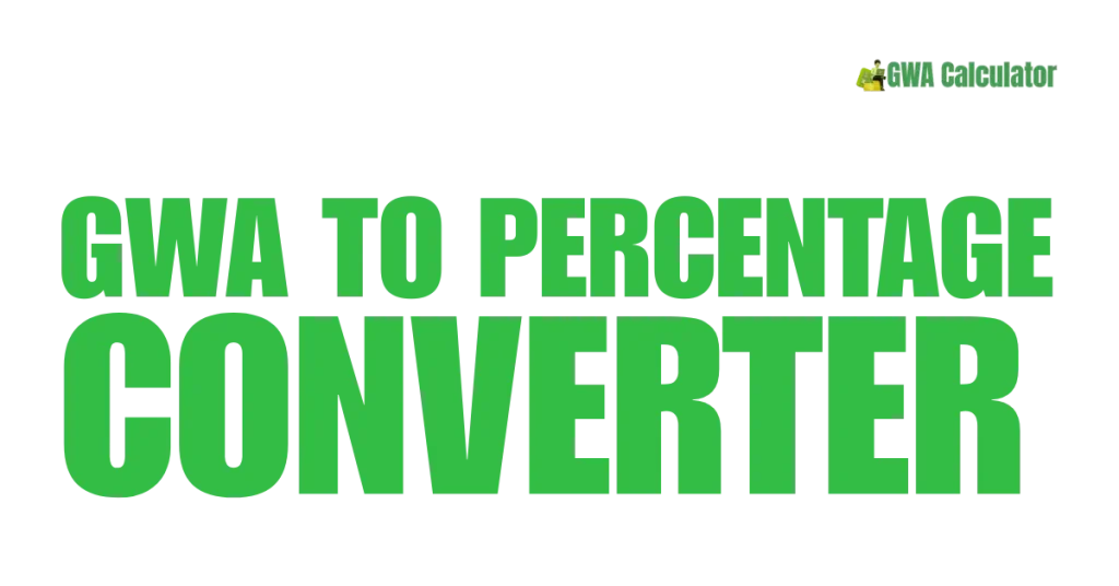 GWA to Percentage Converter: Accurate Philippines Calculator 2 GWA to Percentage Converter